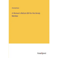 A Woman's Reform Bill for the Unruly Member