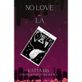 No Love in LA