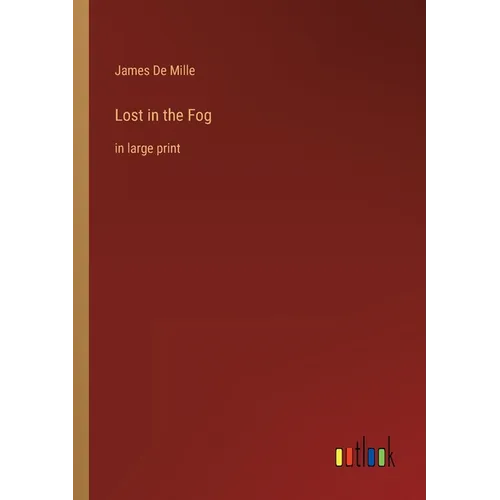 Lost in the Fog: in large print