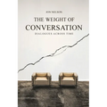 The Weight of Conversation: Dialogues Across Time