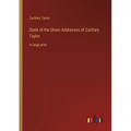 State of the Union Addresses of Zachary Taylor: in large print