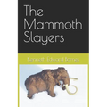The Mammoth Slayers