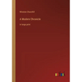 A Modern Chronicle: in large print