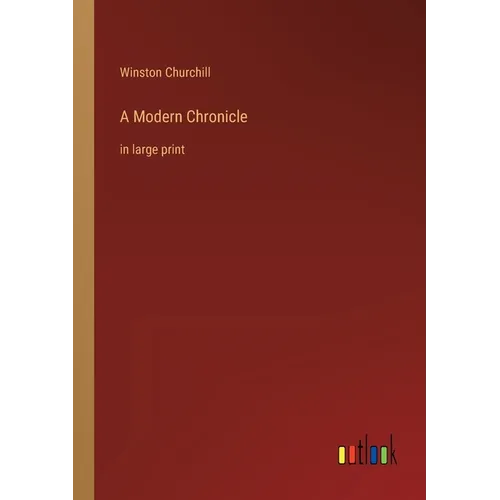 A Modern Chronicle: in large print