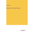 Mechanism in Thought and Morals