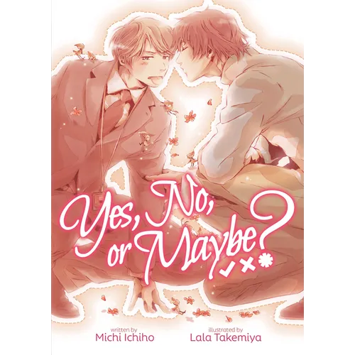 Yes, No, or Maybe? (Light Novel 1)