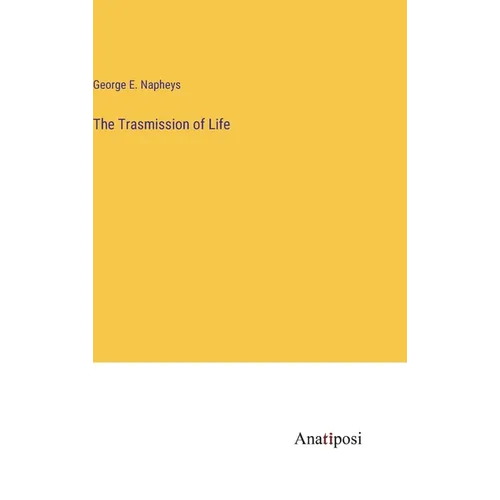 The Trasmission of Life