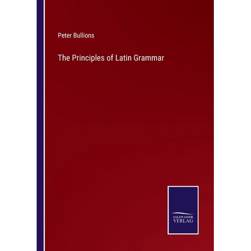 The Principles of Latin Grammar