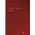 Edinburgh; Picturesque Notes: in large print