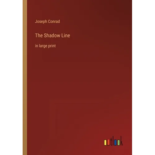 The Shadow Line: in large print