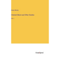 Clement Marot and Other Studies: Vol. I