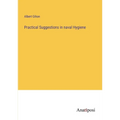 Practical Suggestions in naval Hygiene