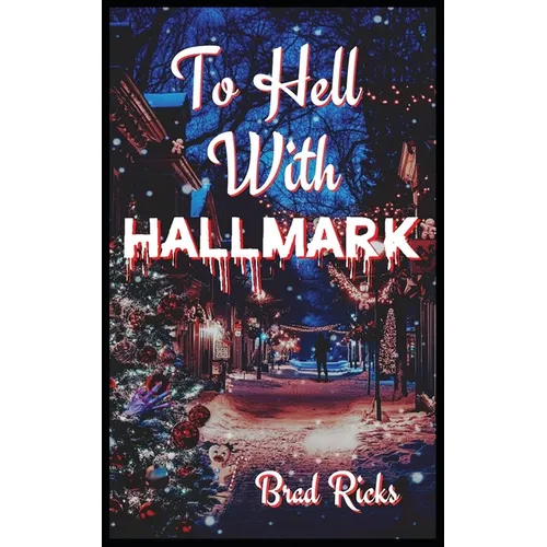 To Hell With Hallmark