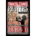 Tobacco Stained Prayers