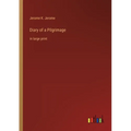 Diary of a Pilgrimage: in large print