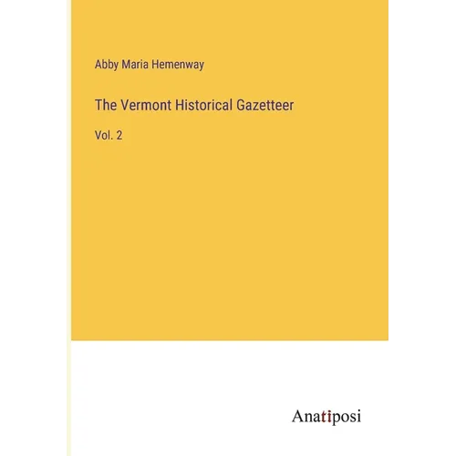 The Vermont Historical Gazetteer: Vol. 2
