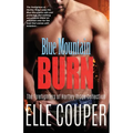Blue Mountain Burn: The Firefighters of Hartley Ridge Collection