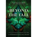 Beyond the Fall