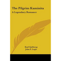 The Pilgrim Kaminita: A Legendary Romance