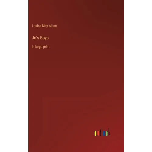 Jo's Boys: in large print