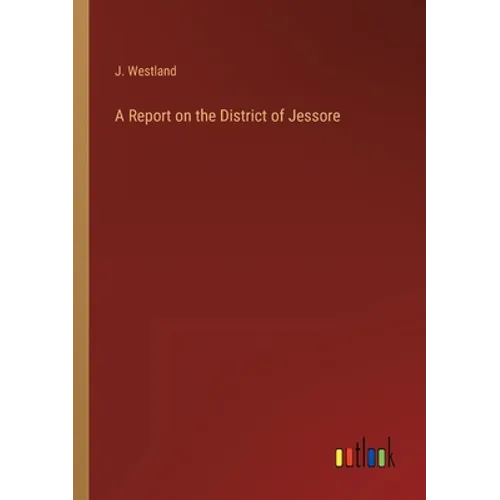 A Report on the District of Jessore