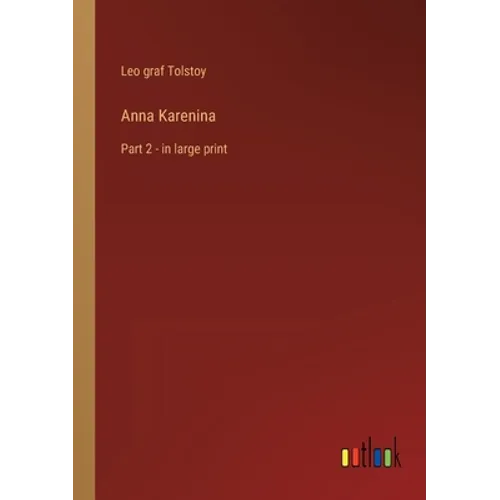 Anna Karenina: Part 2 - in large print
