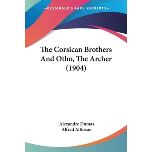 The Corsican Brothers And Otho, The Archer (1904)