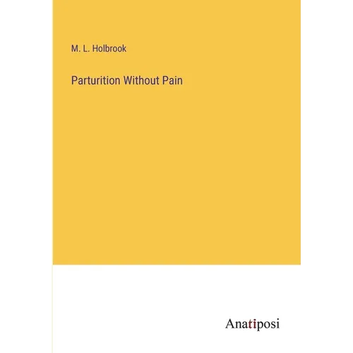 Parturition Without Pain