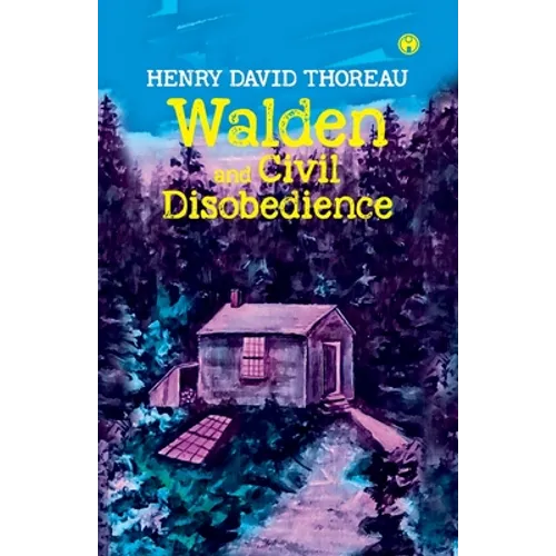 Walden and Civil Disobedience