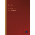 David Copperfield: Part 1 - in large print