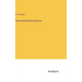 One Hundred Short Sermons