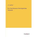 On a Fresh Revision of the English New Testament