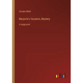 Marjorie's Vacation, Mystery: in large print