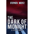 The Dark of Midnight & Other Stories