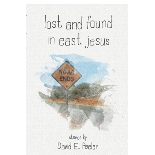 Lost and Found In East Jesus