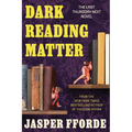 Dark Reading Matter: The Last Thursday Next Novel