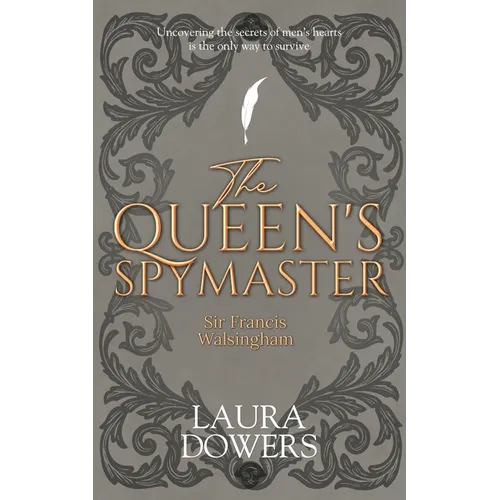 The Queen's Spymaster: Sir Francis Walsingham