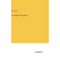 The Baptist Praise Book