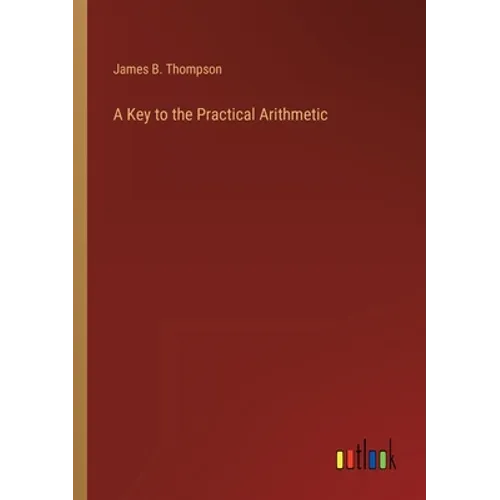 A Key to the Practical Arithmetic