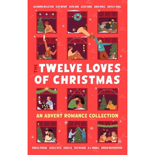 The Twelve Loves of Christmas: An Advent Romance Collection