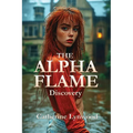 The Alpha Flame: Discovery