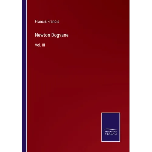Newton Dogvane: Vol. III