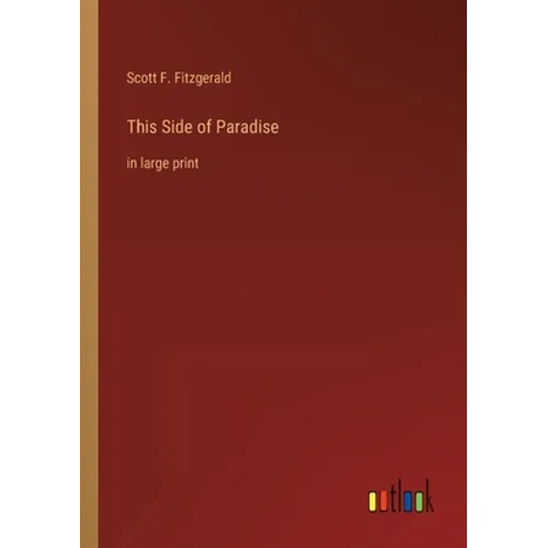 This Side of Paradise: in large print