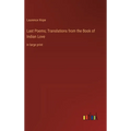 Last Poems; Translations from the Book of Indian Love: in large print