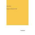 Essays on Historical Truth