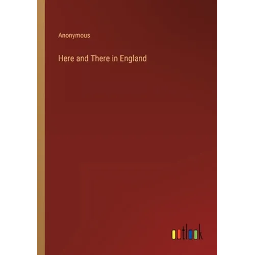 Here and There in England