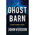 Ghost Barn: A Dave Gurney Novel
