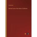 Revised Laws of the State of California