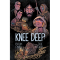 Knee Deep Book One