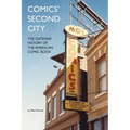 Comics' Second City: The Gateway History of the American Comic Book